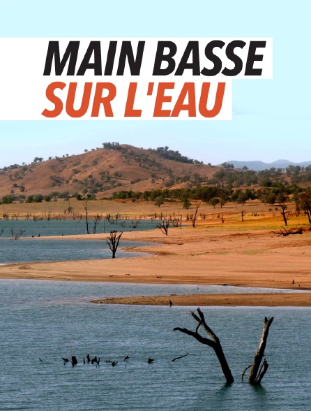 Main basse sur l'eau