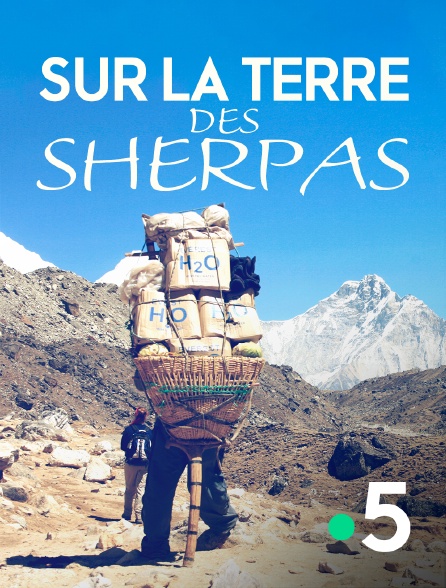 France 5 - Sur la terre des Sherpas