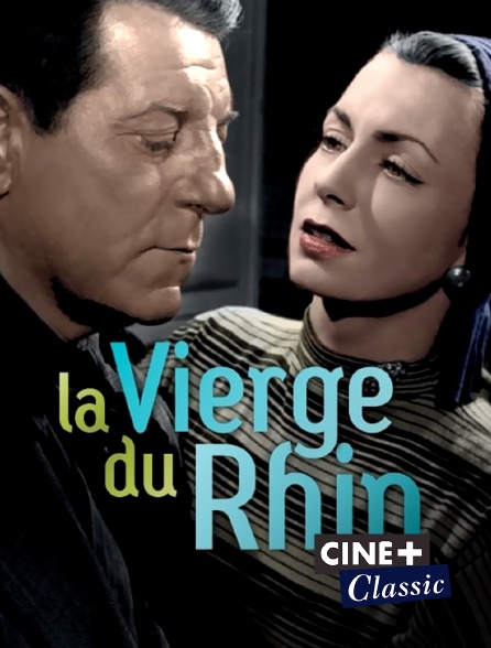 Ciné+ Classic - La Vierge du Rhin