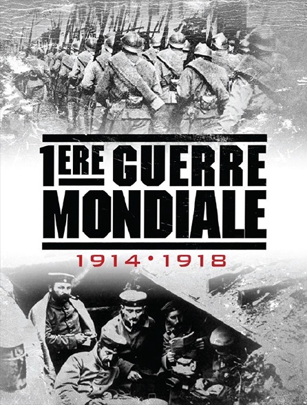 La Première Guerre mondiale