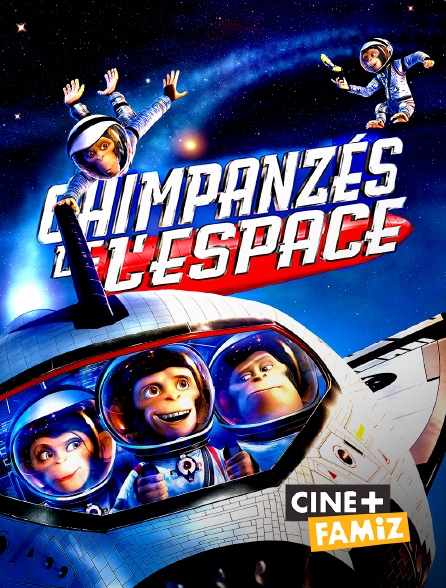 Ciné+ Famiz - Les chimpanzés de l'espace
