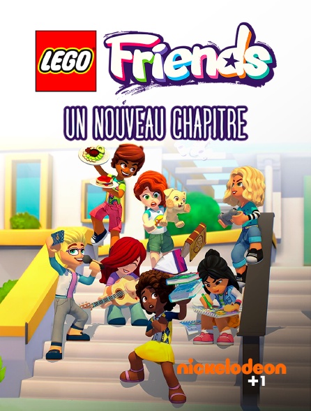 Nickelodéon +1 - Lego Friends : un nouveau chapitre