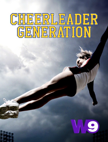 W9 - Cheerleader generation