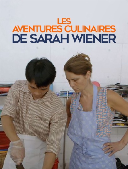 Les aventures culinaires de Sarah Wiener