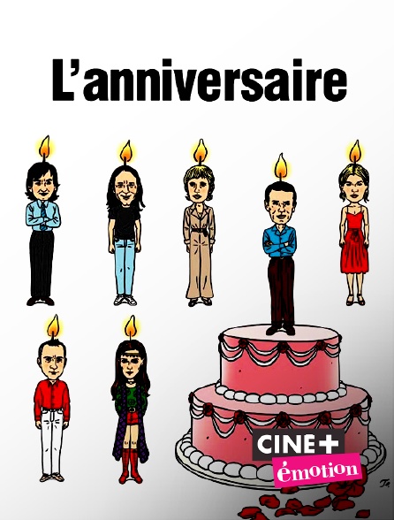 Ciné+ Emotion - L'anniversaire