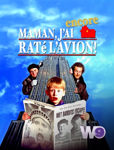 W9 - Maman, j'ai encore raté l'avion