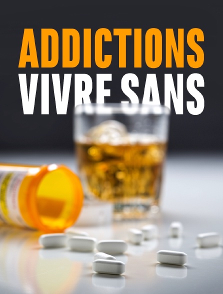 Addiction : vivre sans