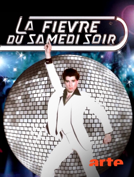 Arte - La fièvre du samedi soir