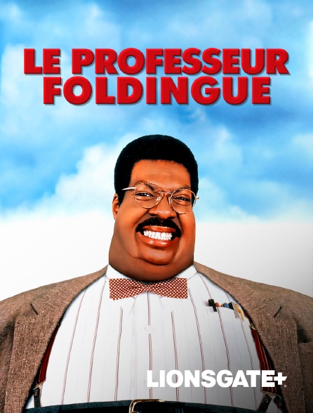 LIONSGATE+ - Le Professeur Foldingue
