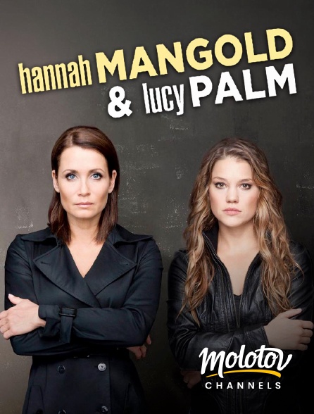 Molotov Channels - Hannah Mangold & Lucy Palm