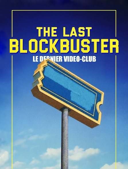 The Last Blockbuster : le dernier vidéo-club