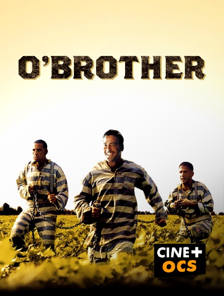 CINÉ Cinéma - O'Brother