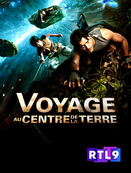 RTL 9 - Voyage au centre de la Terre