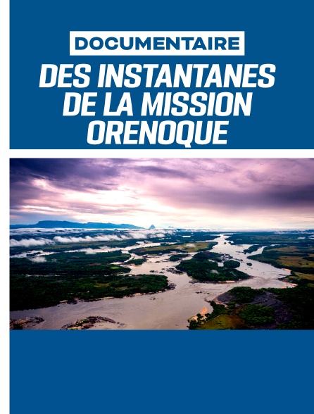 Venezuela - Des instantanés de la mission Orénoque