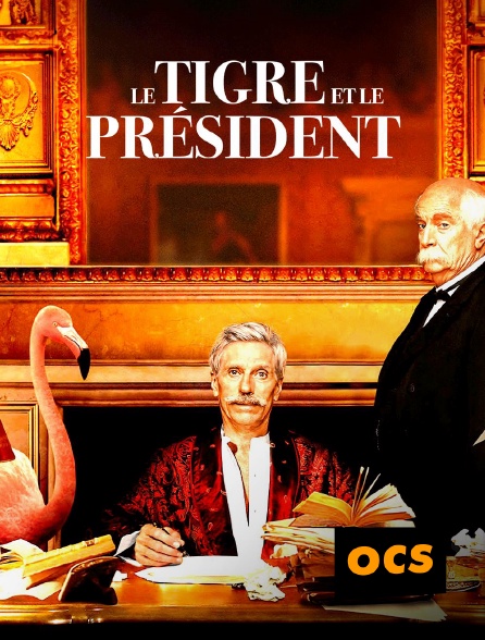 OCS - Le Tigre et le Président