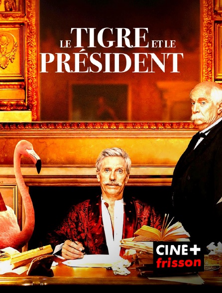 CINE+ Frisson - Le Tigre et le Président