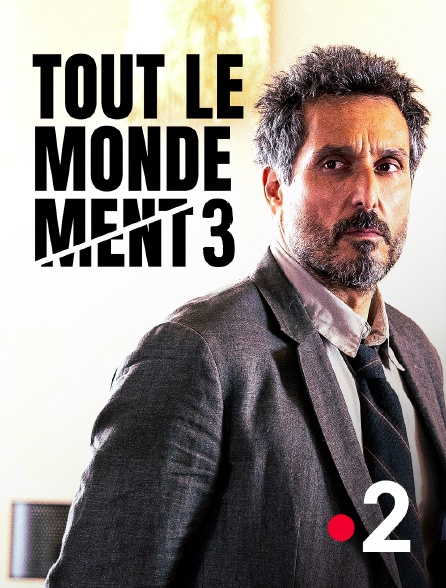 France 2 - Tout le monde ment 3