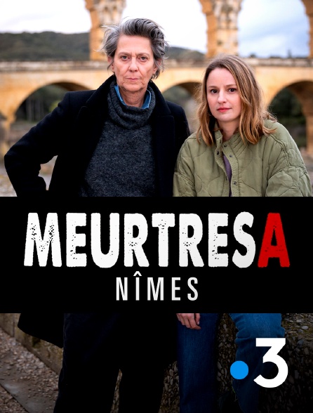 France 3 - Meurtres à Nîmes