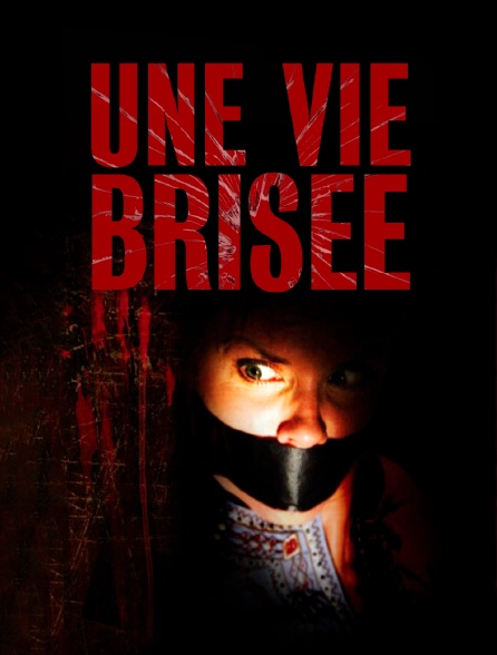 Une vie brisée