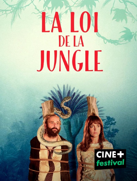 CINE+ Festival - La loi de la jungle