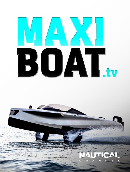 Nautical Channel - Maxiboat TV Show