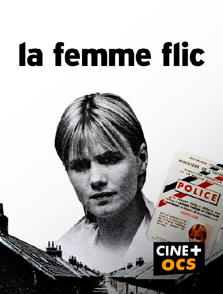 CINÉ Cinéma - La femme flic