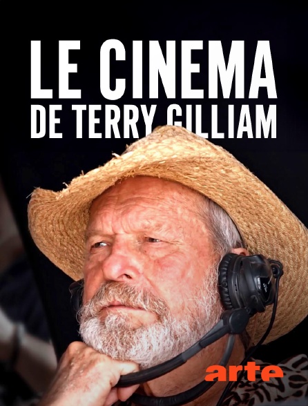Arte - Le cinéma de Terry Gilliam : L'imagination au pouvoir