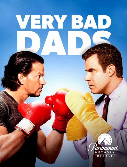 Paramount Network Décalé - Very Bad Dads