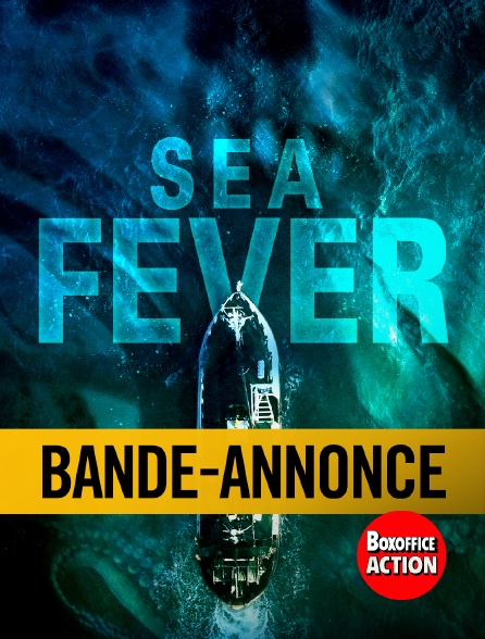 Box Office Action - Bande-annonce : Sea Fever