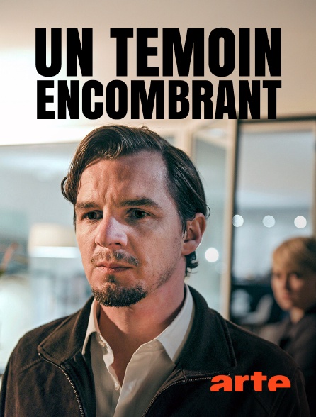Arte - Un témoin encombrant
