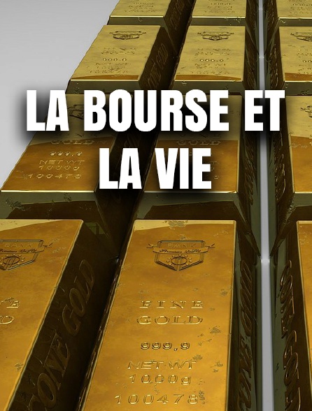La bourse et la vie