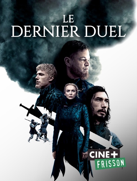 Ciné+ Frisson - Le dernier duel