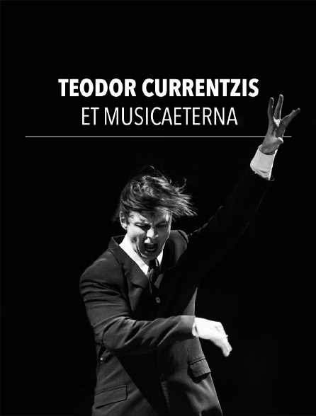 Teodor Currentzis et musicAeterna