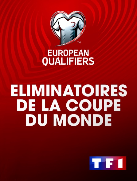 TF1 - Football - Eliminatoires de la Coupe du monde