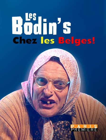 Paris Première - Les Bodin's chez les Belges