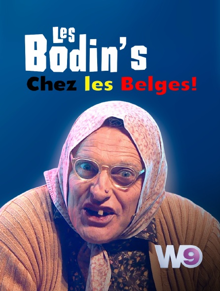 W9 - Les Bodin's chez les Belges