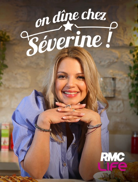 RMC Life - On dîne chez Séverine !