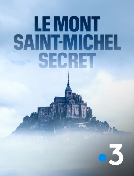 France 3 - Le Mont-Saint-Michel secret