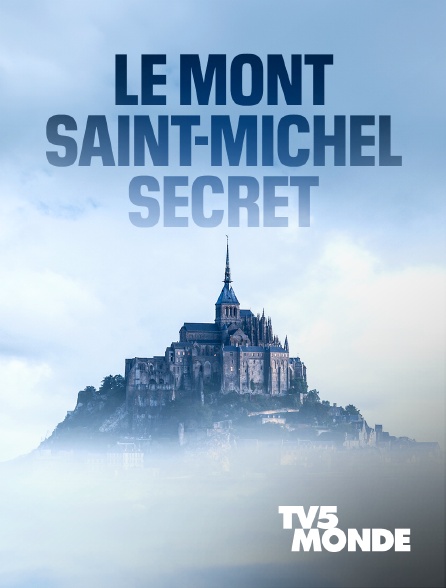 TV5MONDE - Le Mont-Saint-Michel secret