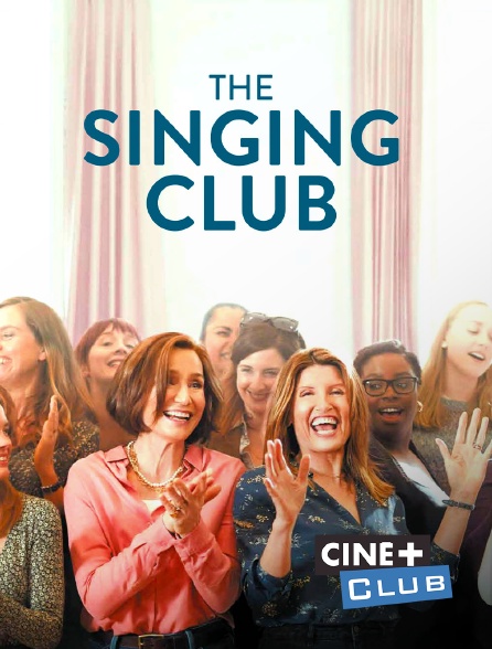 Ciné+ Club - The Singing Club