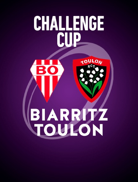 Rugby - Challenge Cup : Biarritz / Toulon