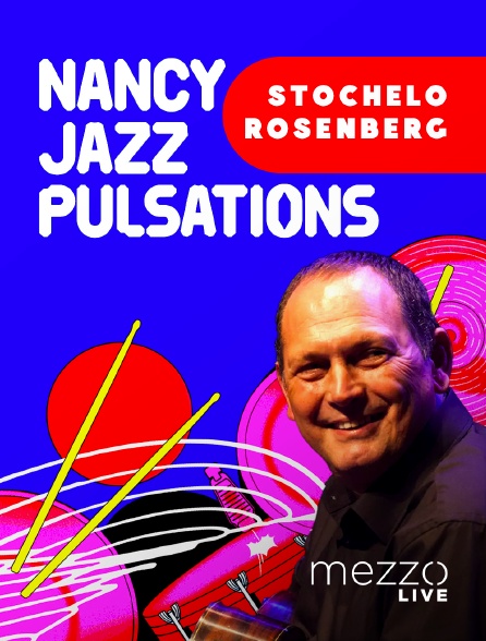 Mezzo Live HD - Nancy Jazz Pulsations : Stochelo Rosenberg