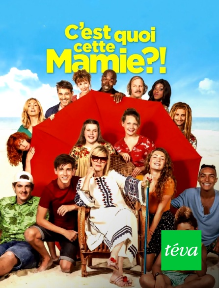 Téva - C'est quoi cette mamie ?