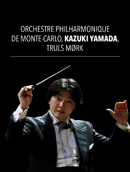 Orchestre Philharmonique de Monte-Carlo, Kazuki Yamada, Truls Mørk