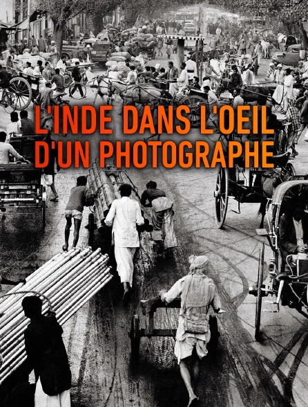 L'Inde dans l'oeil d'un photographe