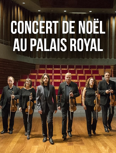 Noël Au Palais Royal Streaming Concert de Noël au Palais Royal en Streaming - Molotov.tv