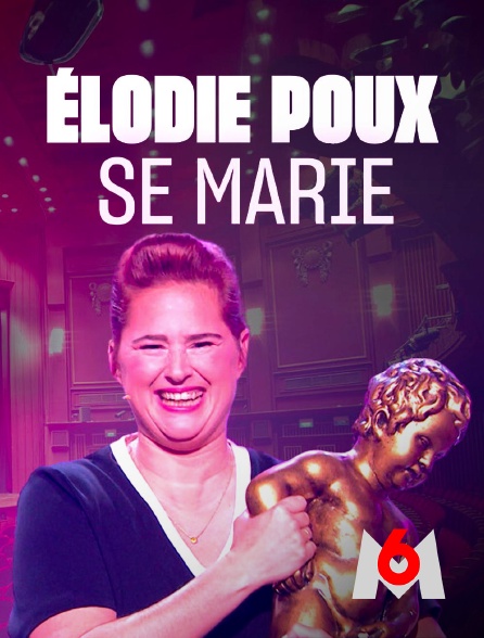 M6 - Élodie Poux se marie