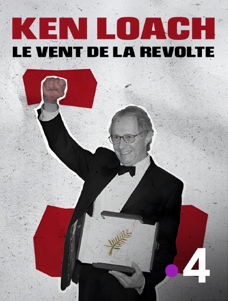 France 4 - Ken Loach, le vent de la révolte