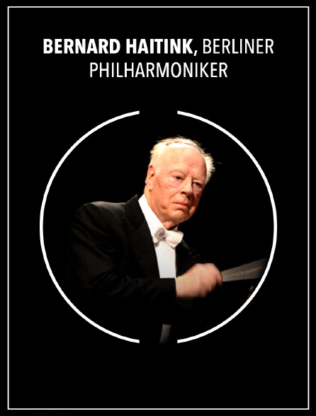 Bernard Haitink, Berliner Philharmoniker
