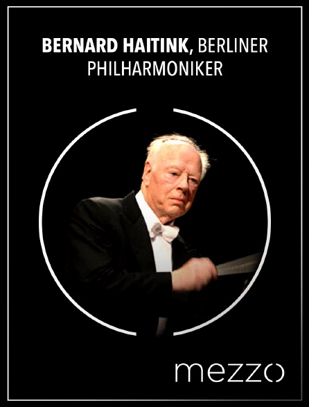Mezzo - Bernard Haitink, Berliner Philharmoniker